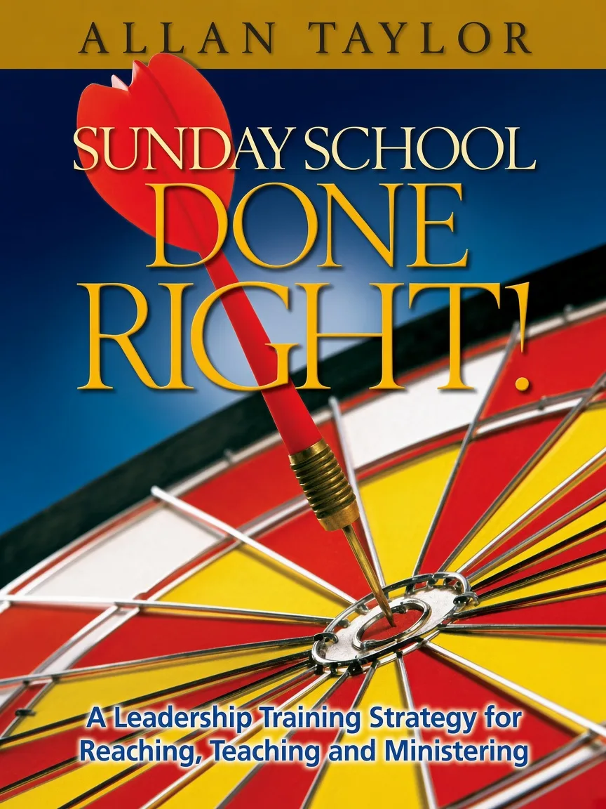 Sunday School Done Right by Allan Taylor