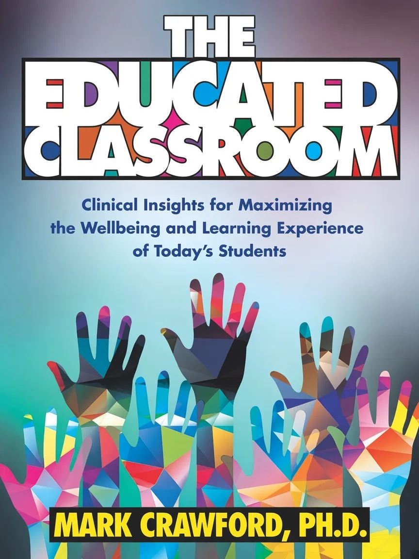 The Educated Classroom by Mark Crawford